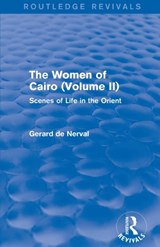 The Women of Cairo: Volume II (Routledge Revivals) - Gerard De Nerval - 9781138827189