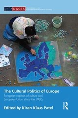The Cultural Politics of Europe - KIRAN KLAUS (LUDWIG MAXIMILIAN UNIVERSITY,  Germany) Patel - 9781138829954