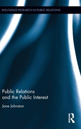Public Relations and the Public Interest - Jane (University of Queensland) Johnston - 9781138830844
