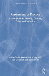 Assessment in Practice - Alicia Curtin ; Kevin Cahill ; Kathy Hall ; Dan O'Sullivan ; Kamil OEzerk - 9781138832404