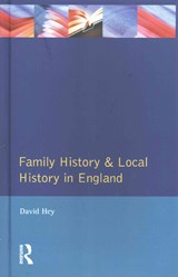 Family History and Local History in England - David Hey - 9781138835962