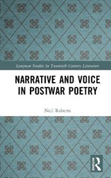 Narrative and Voice in Postwar Poetry - Neil Roberts - 9781138836501