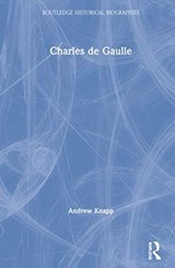 Charles de Gaulle - ANDREW (UNIVERSITY OF READING,  UK) Knapp - 9781138839182