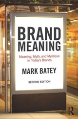Brand Meaning - MARK (INDEPENDENT BRAND CONSULTANT,  USA) Batey - 9781138839427