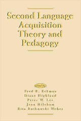 Second Language Acquisition Theory and Pedagogy - Fred R. Eckman ; Jean Mileham ; Rita Rutkowski Weber ; Diane Highland ; Peter W. Lee - 9781138839977