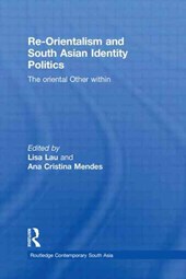 Re-Orientalism and South Asian Identity Politics