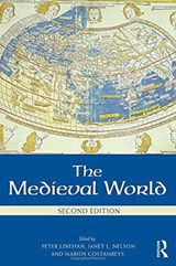 The Medieval World - PETER (UNIVERSITY OF CAMBRIDGE,  UK) Linehan ; Janet L. Nelson ; Marios Costambeys - 9781138848689