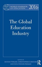 World Yearbook of Education 2016 - ANTONI (UNIVERSITAT AUTONOMA DE BARCELONA,  Spain) Verger ; Christopher (Indiana University, USA) Lubienski ; Gita Steiner-Khamsi - 9781138855397