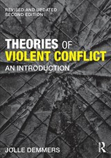 Theories of Violent Conflict - Jolle Demmers - 9781138856400