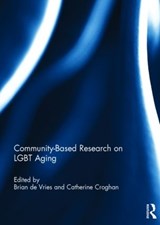 Community-Based Research on LGBT Aging - BRIAN (SAN FRANCISCO STATE UNIVERSITY,  USA) De Vries ; Catherine (Croghan Consulting, USA) Croghan - 9781138856837