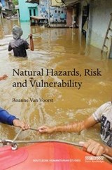 Natural Hazards, Risk and Vulnerability - Roanne van Voorst - 9781138860537