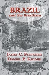 Brazil and the Brazilians - James C. Fletcher ; Daniel P. Kidder - 9781138862043