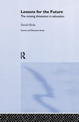 Lessons for the Future - DAVID (BATH SPA UNIVERSITY,  UK) Hicks - 9781138866362
