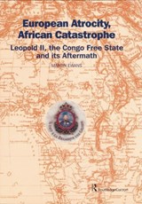 European Atrocity, African Catastrophe - Sir Martin Ewans ; Martin Ewans - 9781138867260