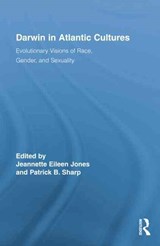 Darwin in Atlantic Cultures - Jeannette Eileen Jones ; Patrick B. Sharp - 9781138867758