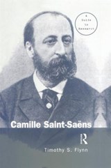 Camille Saint-Saens - Timothy Flynn - 9781138870383