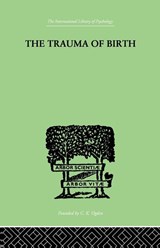 The Trauma Of Birth - Otto Rank - 9781138875685