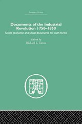 Documents of the Industrial Revolution 1750-1850 - Richard L. Tames - 9781138878693