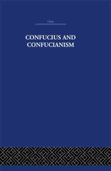 Confucius and Confucianism - Richard Wilhelm - 9781138878839