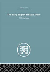 The Early English Tobacco Trade - C.M Macinnes - 9781138879706