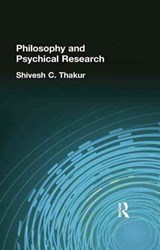 Philosophy and Psychical Research - Shivesh C Thakur - 9781138884281