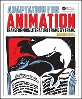 Adaptation for Animation - HANNES (ASSOCIATE PROFESSOR,  Nanyang Technological University) Rall - 9781138886483