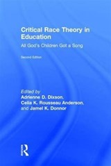 Critical Race Theory in Education - ADRIENNE D. (OHIO STATE UNIVERSITY) DIXSON ; CELIA K. ROUSSEAU ANDERSON ; JAMEL K. (THE COLLEGE OF WILLIAM AND MARY,  USA) Donnor - 9781138891142