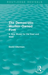 The Democratic Worker-Owned Firm (Routledge Revivals) - David Ellerman - 9781138892651