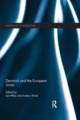 Denmark and the European Union - LEE (BOURNEMOUTH UNIVERSITY,  UK) Miles ; Anders (University of Copenhagen) Wivel - 9781138898134