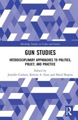Gun Studies - Jennifer Carlson ; Kristin Goss ; Harel Shapira - 9781138904262