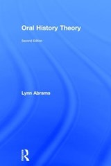 Oral History Theory - LYNN (UNIVERSITY OF GLASGOW,  UK) Abrams - 9781138905382