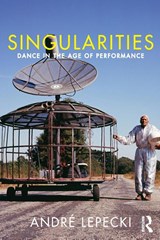 Singularities - Andre (Tisch School of the Arts Lepecki - 9781138907713
