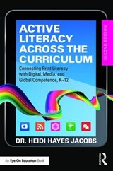 Active Literacy Across the Curriculum - HEIDI (CURRICULUM 21,  USA) Hayes Jacobs - 9781138909571