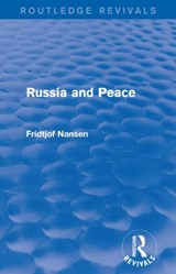 Russia and Peace - Fridtjof Nansen - 9781138910744