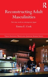 Reconstructing Adult Masculinities - Emma E. Cook - 9781138911598