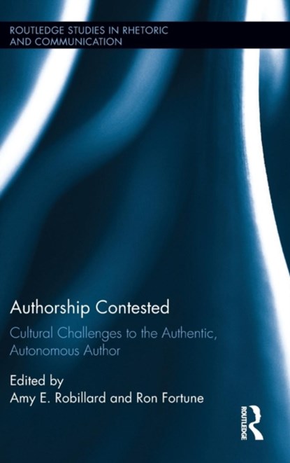 Authorship Contested, Amy E. Robillard ; Ron Fortune - Gebonden - 9781138911727