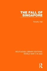 The Fall of Singapore 1942 - Timothy Hall - 9781138912441