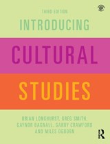 Introducing Cultural Studies - Brian (University of Salford Longhurst ; Greg (University of Salford Smith ; Gaynor (University of Salford Bagnall ; Garry (University of Salford Crawford - 9781138915725