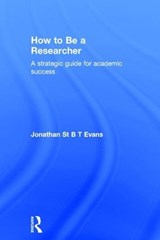 How to Be a Researcher - JONATHAN (UNIVERSITY OF PLYMOUTH,  UK) Evans - 9781138917309