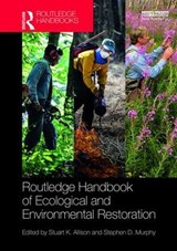 Routledge Handbook of Ecological and Environmental Restoration - Stuart K. Allison ; Stephen D. Murphy - 9781138922129