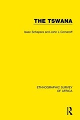 The Tswana - Isaac Schapera ; John L Comaroff - 9781138924901