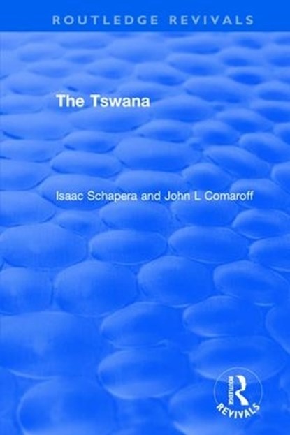 The Tswana, Isaac Schapera ; John L Comaroff - Paperback - 9781138924925