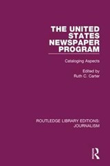 The United States Newspaper Program - Ruth C. Carter - 9781138928428