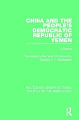 China and the People's Democratic Republic of Yemen - Hashim S.H. Behbehani - 9781138929289