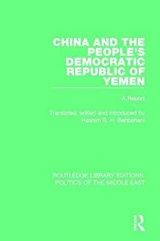 China and the People's Democratic Republic of Yemen - Hashim S.H. Behbehani - 9781138929296