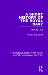 A Short History of the Royal Navy - Christopher Lloyd - 9781138931343