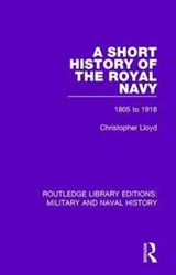 A Short History of the Royal Navy - Christopher Lloyd - 9781138931343
