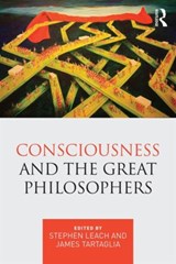 Consciousness and the Great Philosophers - STEPHEN LEACH ; JAMES (KEELE UNIVERSITY,  UK) Tartaglia - 9781138934429