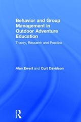 Behavior and Group Management in Outdoor Adventure Education - ALAN (INDIANA UNIVERSITY,  Bloomington, Indiana, USA) Ewert ; Curt Davidson - 9781138935235