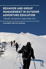 Behavior and Group Management in Outdoor Adventure Education - Alan (Indiana University Ewert ; Curt (Indiana University Davidson - 9781138935259